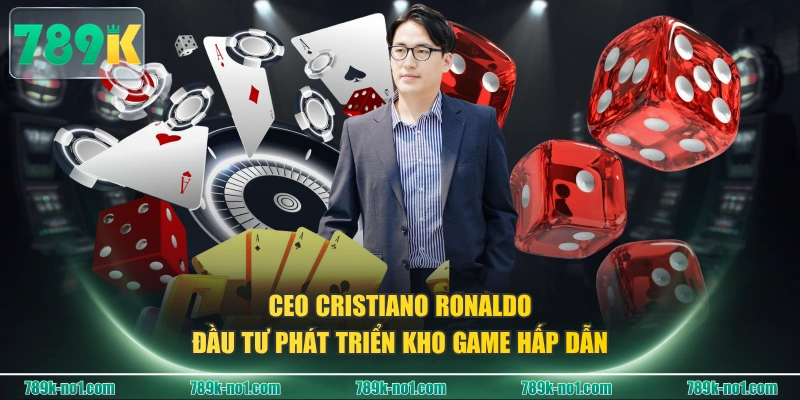 CEO Cristiano Ronaldo đầu tư phát triển kho game hấp dẫn