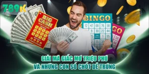 Giải Mã Giấc Mơ Triệu Phú Và Những Con Số Chốt Dễ Trúng