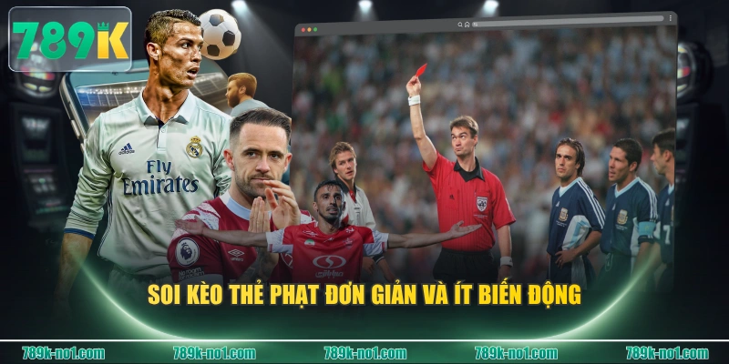 Soi kèo thẻ phạt đơn giản và ít biến động